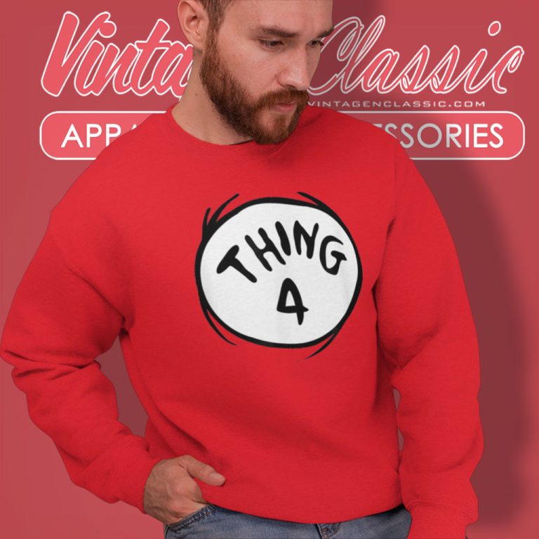 Dr Seuss Thing 4 Sweatshirt Dr Seuss Thing 4 Sweatshirt