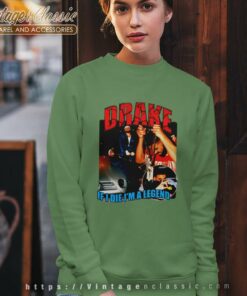 Drake Im A Legend Sweatshirt