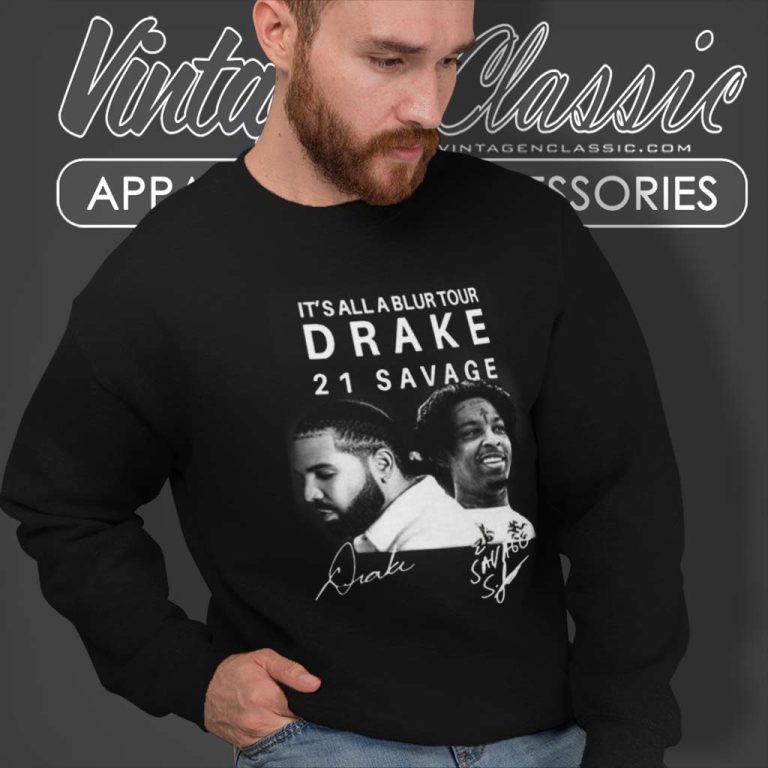 Drake Its All A Blur 2023 Shirt 21 Savage Tour Signature Sweatshirt Drake Its All A Blur 2023 Shirt 21 Savage Tour Signature Sweatshirt
