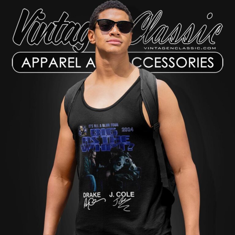 Drake J Cole Shirt Its All A Blur Tour 2024 Big As The What Tank Top Racerback Drake J Cole Shirt Its All A Blur Tour 2024 Big As The What Tank Top Racerback