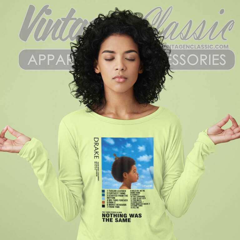 Drake Shirt Nothing Was The Same Long Sleeve Tee Drake Shirt Nothing Was The Same Long Sleeve Tee