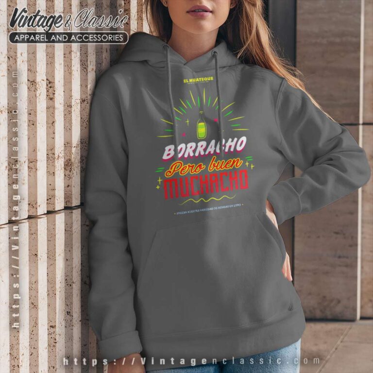 Drunk But Good Boys Shirt Borracho Pero Buen Muchacho Hoodie Drunk But Good Boys Shirt Borracho Pero Buen Muchacho Hoodie