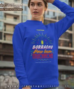Drunk But Good Boys Shirt, Borracho Pero Buen Muchacho Tshirt 6 Drunk But Good Boys Shirt Borracho Pero Buen Muchacho Sweatshirt
