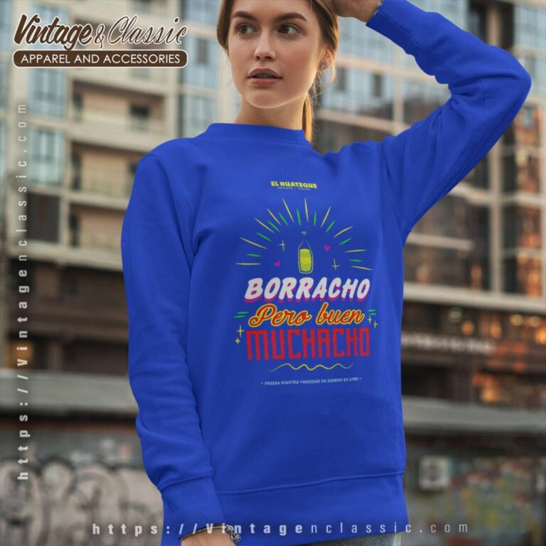 Drunk But Good Boys Shirt Borracho Pero Buen Muchacho Sweatshirt Drunk But Good Boys Shirt Borracho Pero Buen Muchacho Sweatshirt