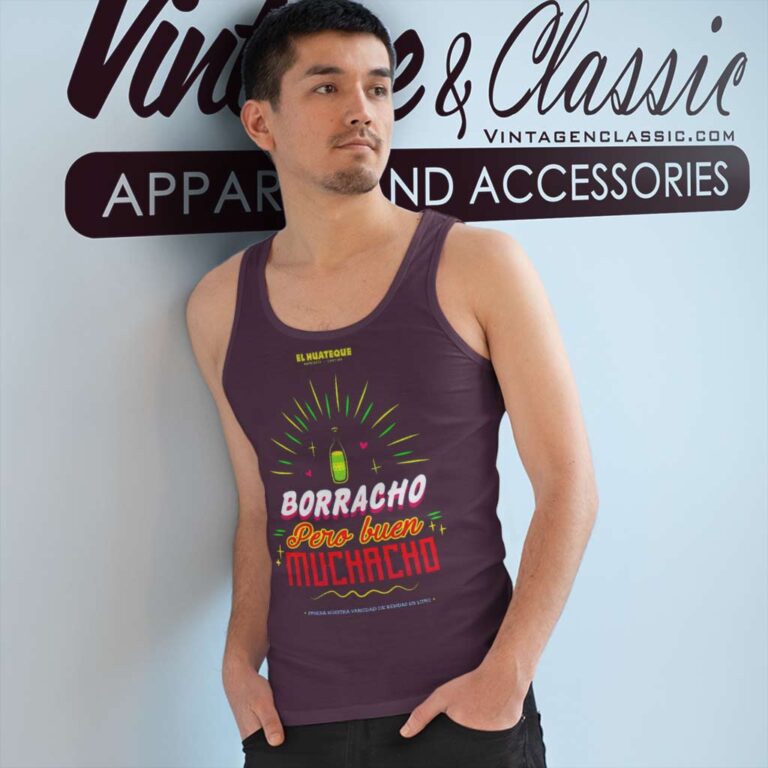 Drunk But Good Boys Shirt Borracho Pero Buen Muchacho Tank Top Racerback Drunk But Good Boys Shirt Borracho Pero Buen Muchacho Tank Top Racerback