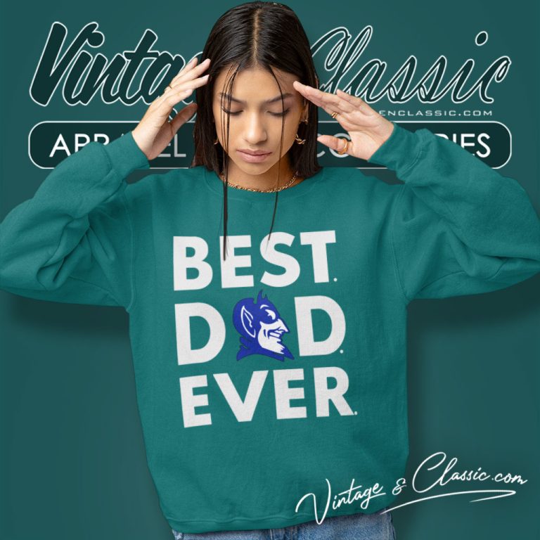 Duke Blue Devils Best Dad Ever Sweatshirt Duke Blue Devils Best Dad Ever Sweatshirt