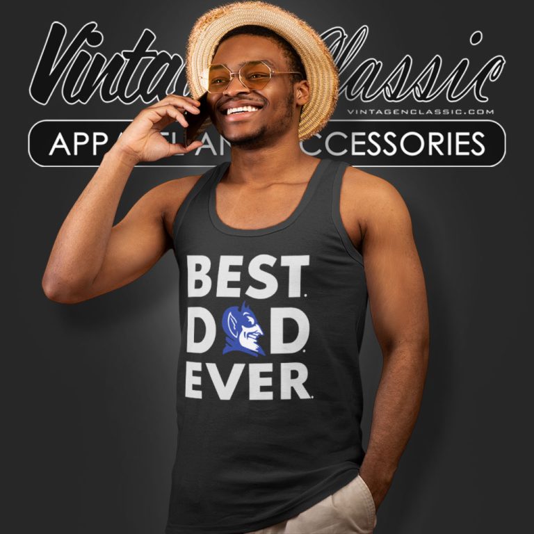 Duke Blue Devils Best Dad Ever Tank Top Racerback Duke Blue Devils Best Dad Ever Tank Top Racerback