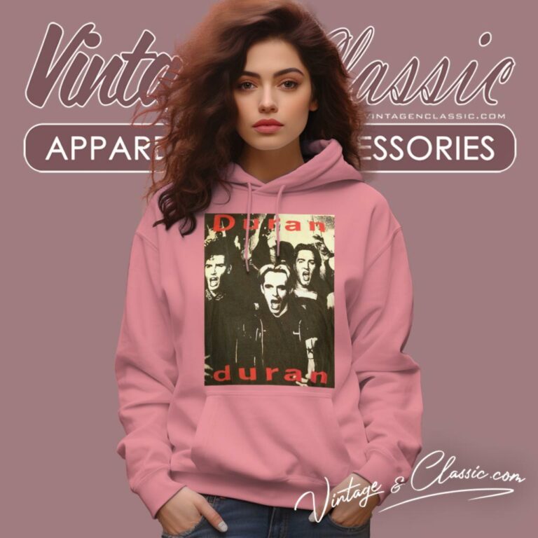 Duran Duran Shirt I Dont Want Your Love Hoodie Duran Duran Shirt I Dont Want Your Love Hoodie
