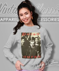 Duran Duran Shirt I Dont Want Your Love Sweatshirt
