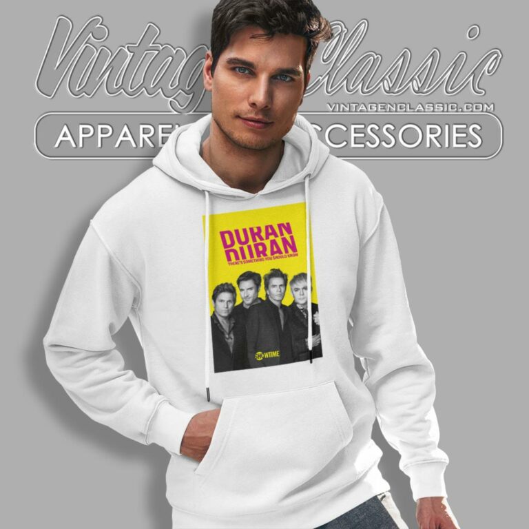 Duran Duran Shirt Theres Something You Should Hoodie Duran Duran Shirt Theres Something You Should Hoodie