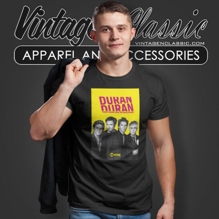 Duran Duran Shirt Theres Something You Should T Shirt Duran Duran Shirt Theres Something You Should T Shirt