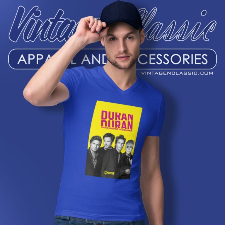 Duran Duran Shirt Theres Something You Should V Neck TShirt Duran Duran Shirt Theres Something You Should V Neck TShirt