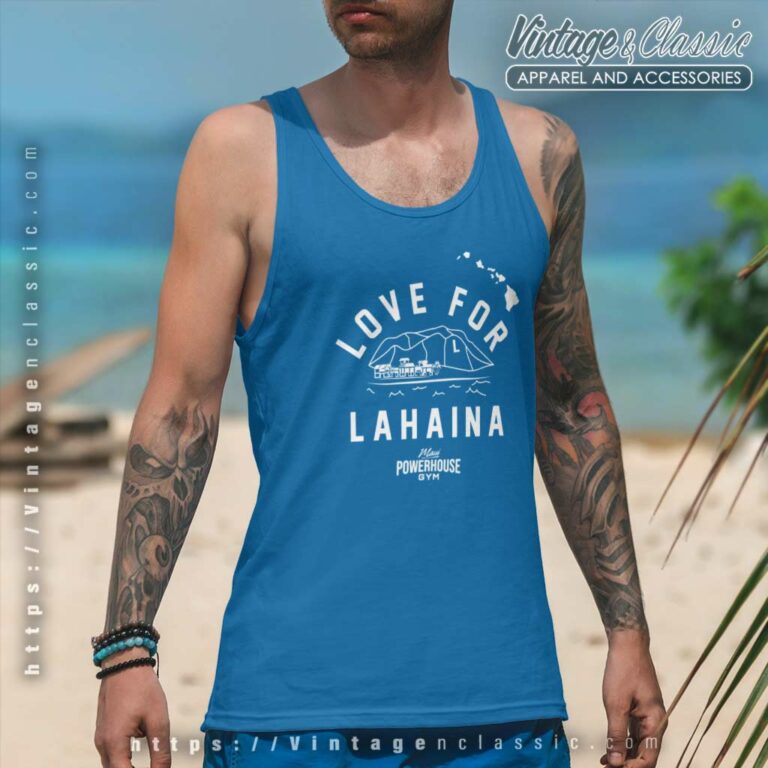 Dwayne Johnson Love For Lahaina Shirt Maui Powerhouse Gym Tank Top Racerback Dwayne Johnson Love For Lahaina Shirt Maui Powerhouse Gym Tank Top Racerback