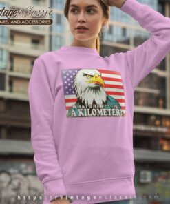 Eagle What The Fuck Is A Kilometer Sweatshirt