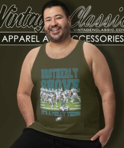 Eagles Brotherly Shove Shirt It A Philly Thing 5 Eagles Brotherly Shove Shirt It A Philly Thing Tank Top Racerback