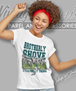 Eagles Brotherly Shove Shirt It A Philly Thing 6 Eagles Brotherly Shove Shirt It A Philly Thing Women TShirt