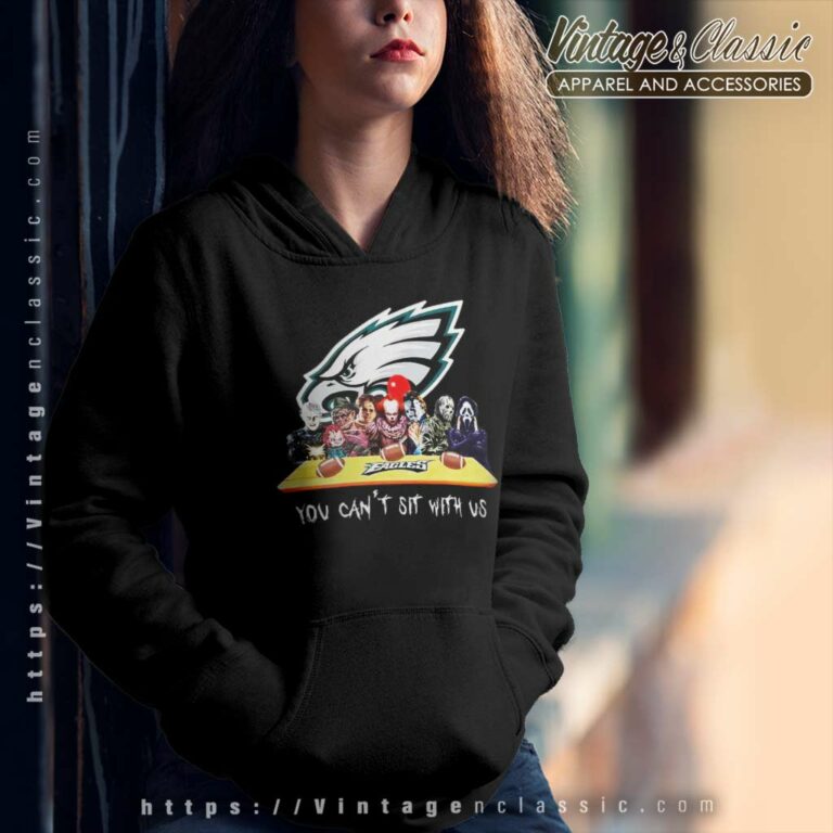 Eagles Halloween Horror Movies You Cant Sit With Us Hoodie Eagles Halloween Horror Movies You Cant Sit With Us Hoodie