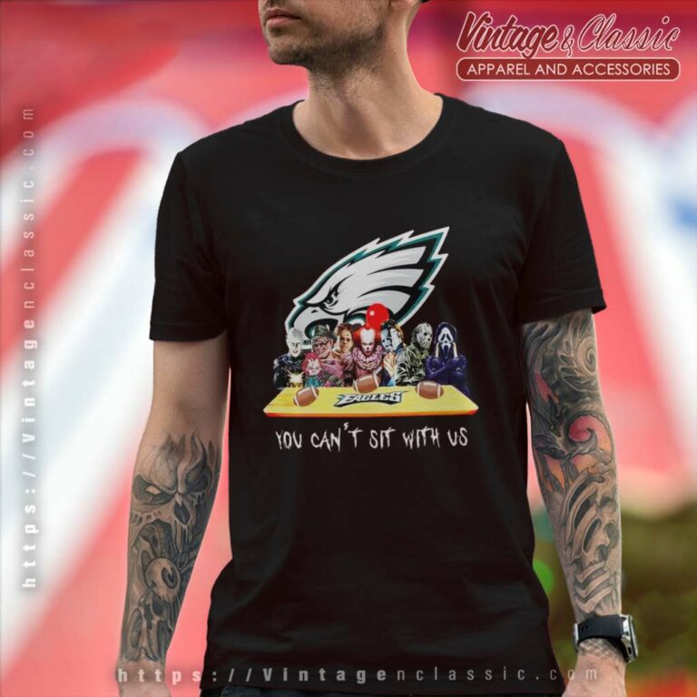 Eagles Halloween Horror Movies You Cant Sit With Us T Shirt Eagles Halloween Horror Movies You Cant Sit With Us T Shirt