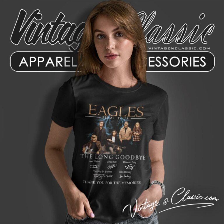 Eagles Shirt Final Tour The Long Goodbye Thank You For The Memories Women T Shirt Eagles Shirt Final Tour The Long Goodbye Thank You For The Memories Women T Shirt