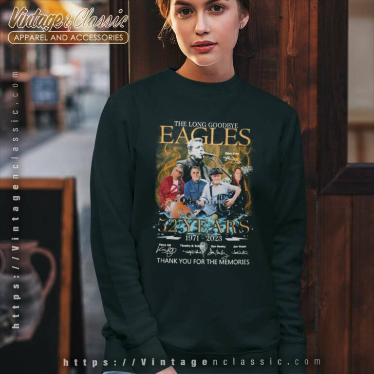 Eagles Shirt The Long Goodbye Eagles 52 Years 1971 2023 Memories Sweatshirt Eagles Shirt The Long Goodbye Eagles 52 Years 1971 2023 Memories Sweatshirt