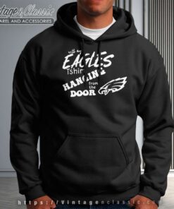 Eagles T Shirt Hanging From The Door Hoodie