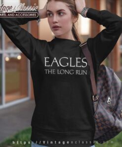 Eagles The Long Run Shirt Sweatshirt