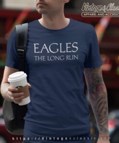 Eagles The Long Run Shirt T shirt