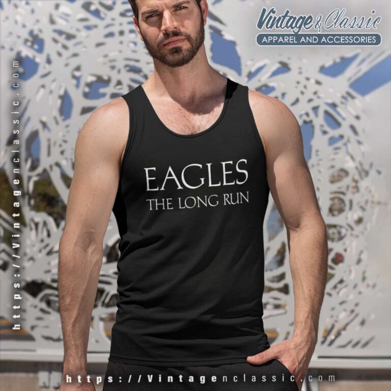 Eagles The Long Run Shirt Tank top Eagles The Long Run Shirt Tank top