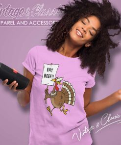 Eat Beef Thanksgiving Iron On Transfer Shirt 5 Eat Beef Thanksgiving Iron On Transfer Women TShirt