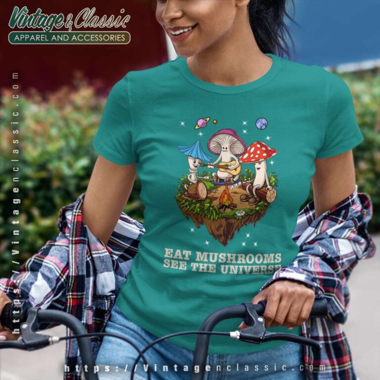 Eat Mushrooms See The Universe Camping Funny Women TShirt Eat Mushrooms See The Universe Camping Funny Women TShirt