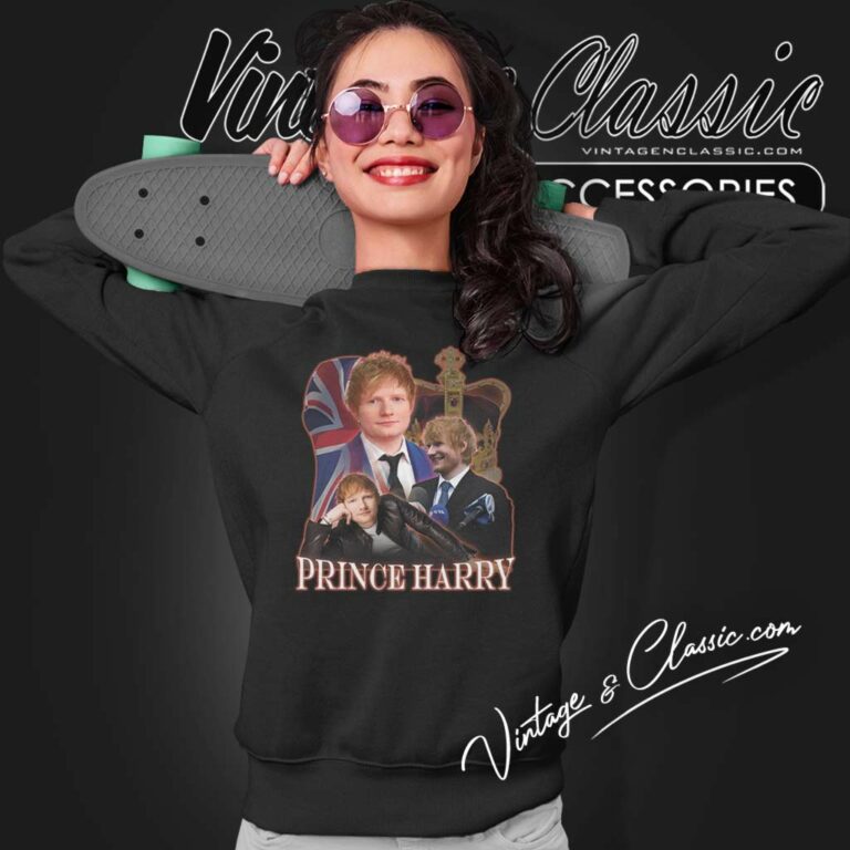 Ed Sheeran Prince Harry Sweatshirt Ed Sheeran Prince Harry Sweatshirt