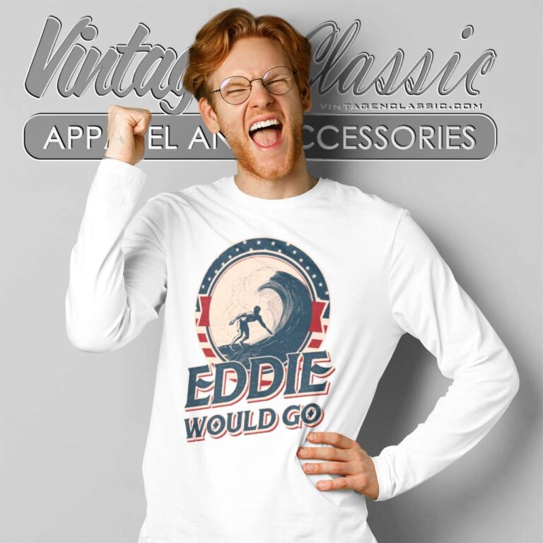 Eddie Would Go Surfing Legend Surf Aikau Long Sleeve Tee Eddie Would Go Surfing Legend Surf Aikau Long Sleeve Tee
