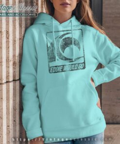 Eddie Would Go Vintage Hoodie