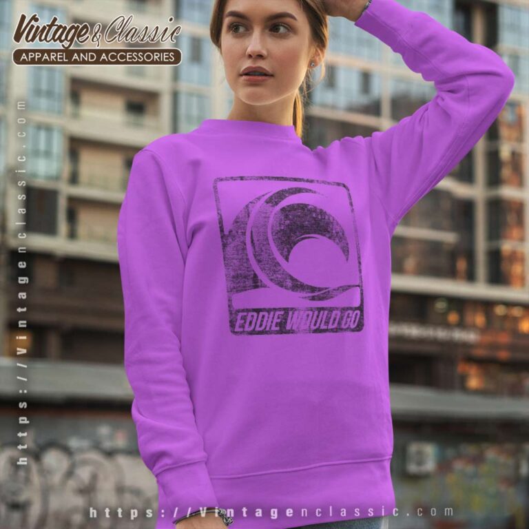 Eddie Would Go Vintage Sweatshirt Eddie Would Go Vintage Sweatshirt