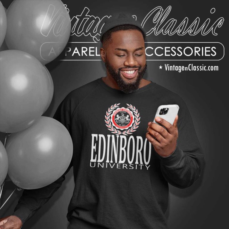 Edinboro University Pennsylvania Sweatshirt Edinboro University Pennsylvania Sweatshirt