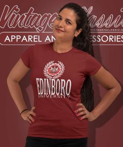 Edinboro University Pennsylvania Shirt 6 Edinboro University Pennsylvania Women TShirt