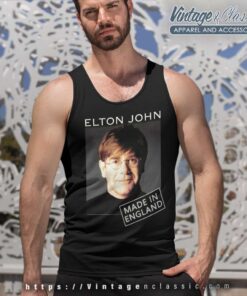 Elton John Made In England Shirt 6 Elton John Made In England Tank Top Racerback