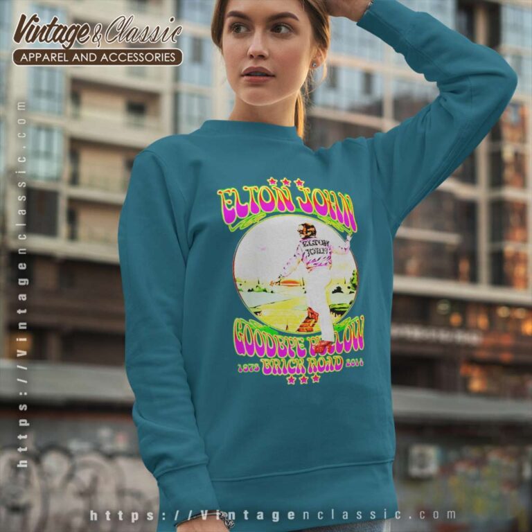 Elton John Shirt Goodbye Yellow Brick Road Sweatshirt Elton John Shirt Goodbye Yellow Brick Road Sweatshirt
