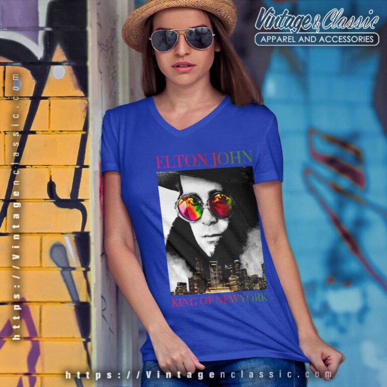 Elton John Shirt King Of New York V Neck TShirt Elton John Shirt King Of New York V Neck TShirt