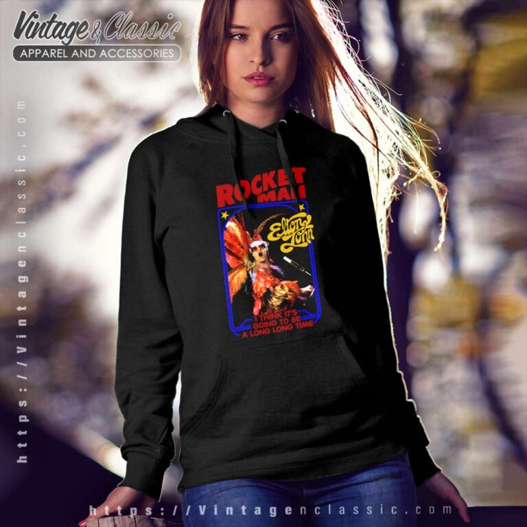 Elton John Shirt Rocket Man Hoodie Elton John Shirt Rocket Man Hoodie