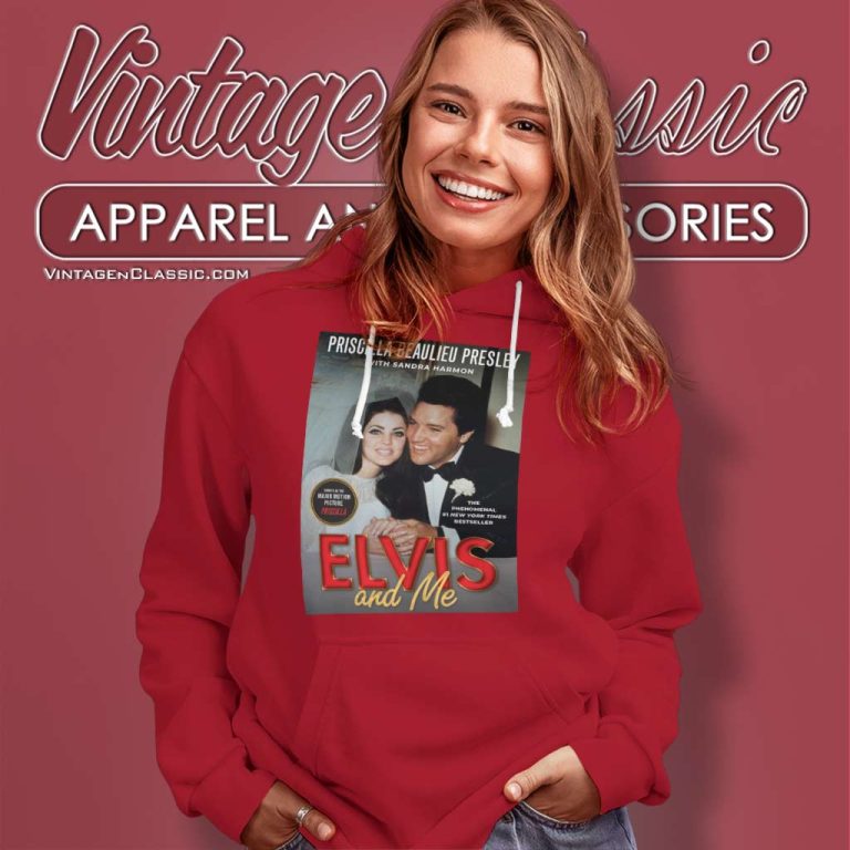 Elvis And Me Shirt Priscilla Vs The King Of Rock N Roll Hoodie Elvis And Me Shirt Priscilla Vs The King Of Rock N Roll Hoodie