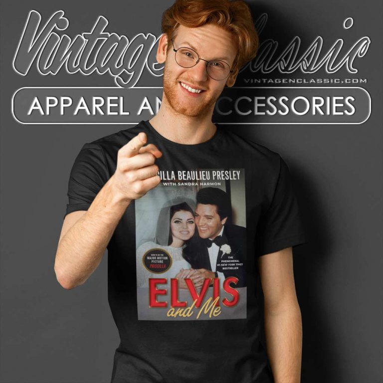 Elvis And Me Shirt Priscilla Vs The King Of Rock N Roll T Shirt Elvis And Me Shirt Priscilla Vs The King Of Rock N Roll T Shirt