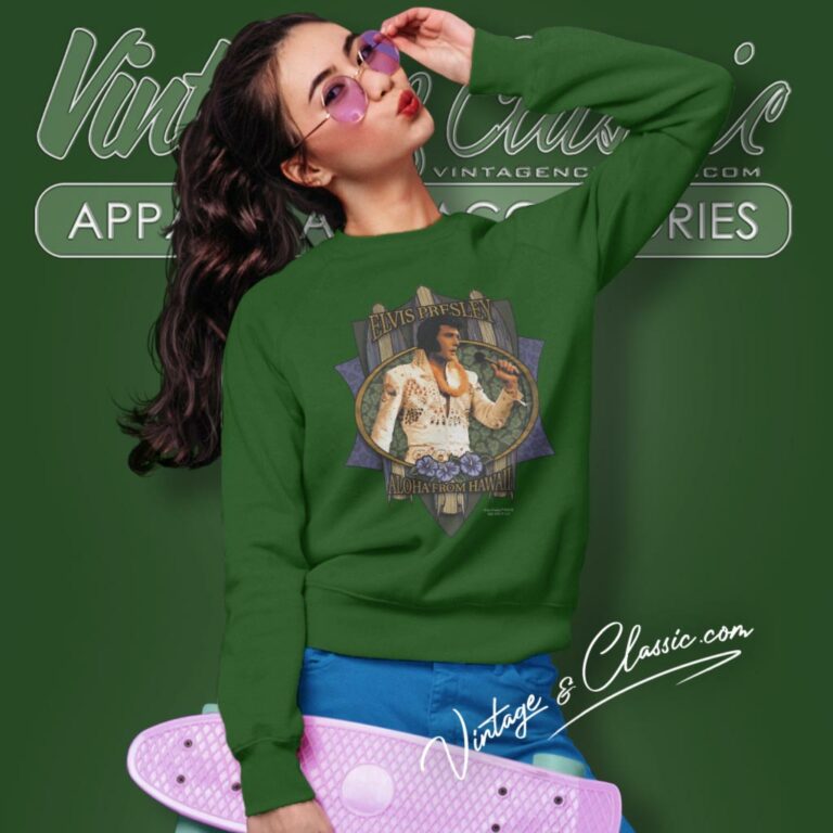 Elvis Presley Aloha From Hawaii Sweatshirt Elvis Presley Aloha From Hawaii Sweatshirt