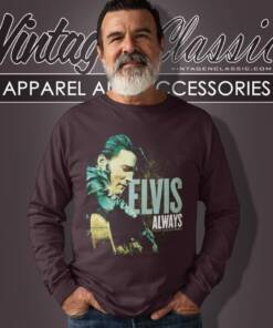 Elvis Presley Always The Original Long Sleeve Tee