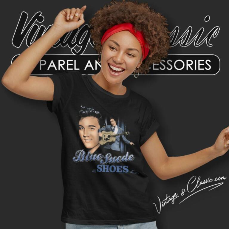 Elvis Presley Blue Suede Shoes Women T Shirt Elvis Presley Blue Suede Shoes Women T Shirt