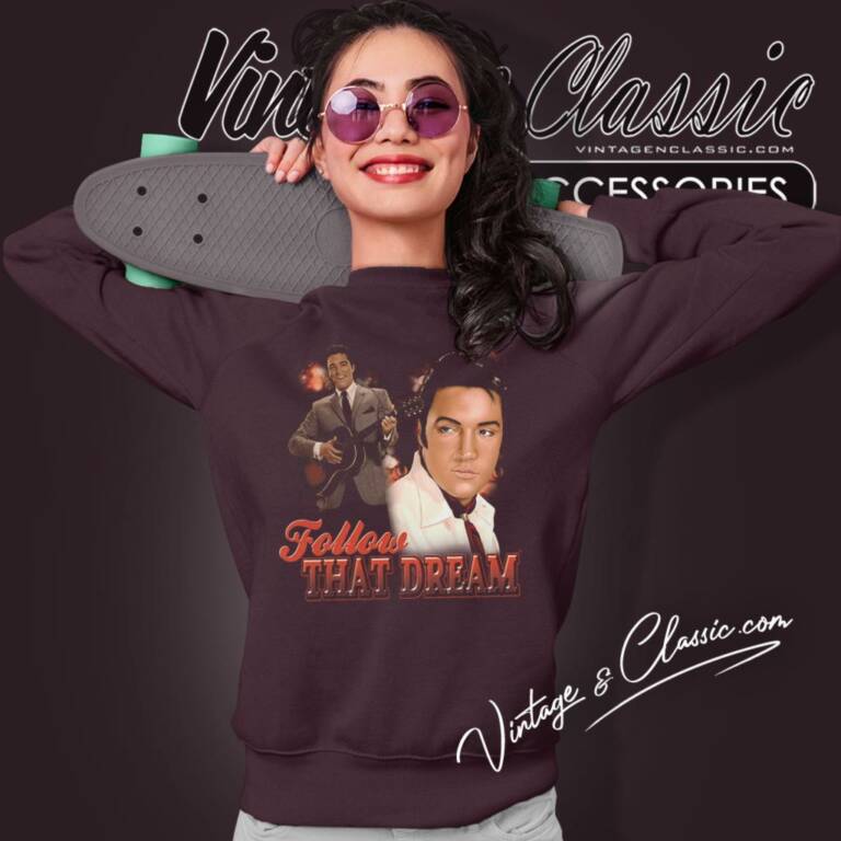 Elvis Presley Follow That Dream Sweatshirt Elvis Presley Follow That Dream Sweatshirt