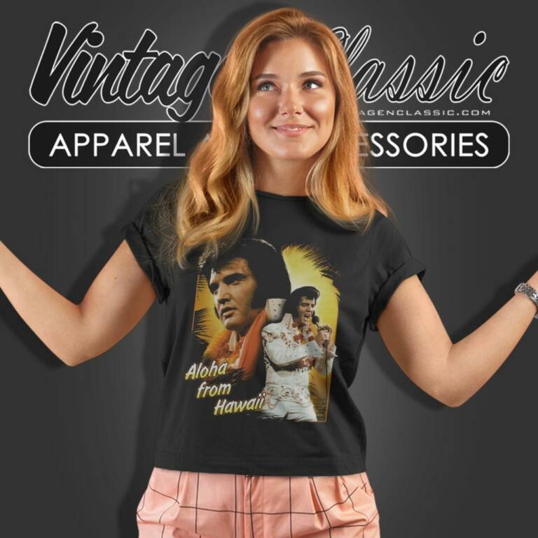 Elvis Presley Shirt Aloha From Hawaii Women T Shirt Elvis Presley Shirt Aloha From Hawaii Women T Shirt