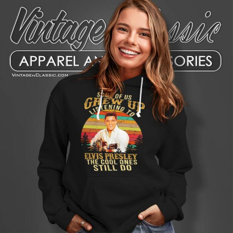 Elvis Presley Shirt The Cool Ones Still Do Hoodie Elvis Presley Shirt The Cool Ones Still Do Hoodie