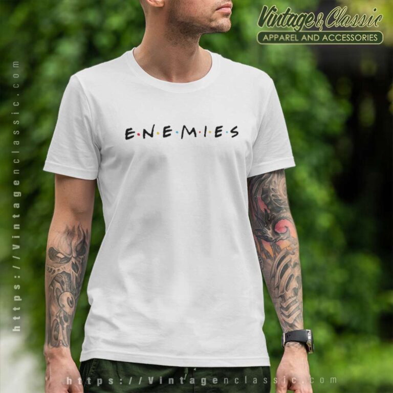Enemies Friends Tv Show Inspired T Shirt Enemies Friends Tv Show Inspired T Shirt