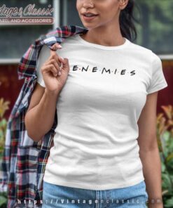 Enemies Friends Tv Show Inspired Women TShirt
